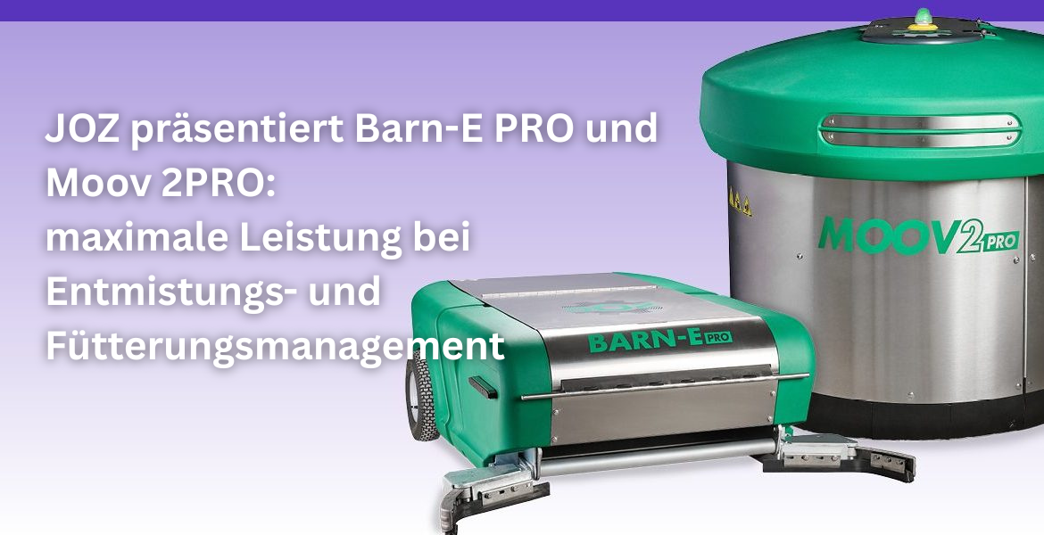 JOZ präsentiert Barn-E PRO und Moov 2PRO